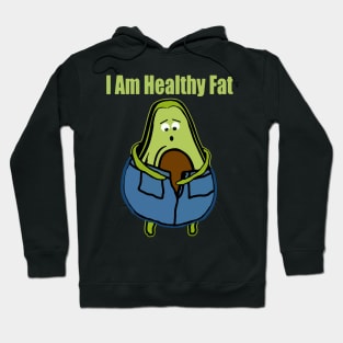 I'm Healthy Fat avocado 2 Hoodie